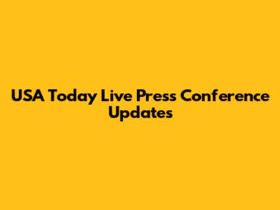 USA Today Live Press Conference Updates